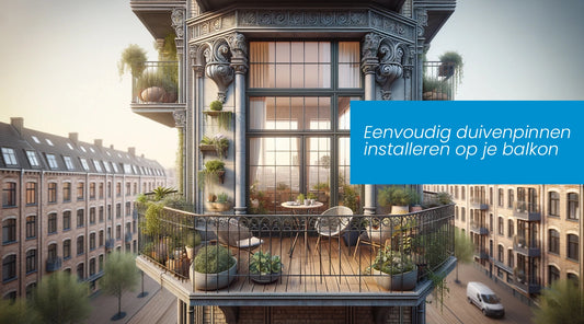 Weg met duiven: Eenvoudig duivenpinnen installeren op je balkon